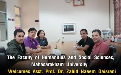 Faculty of Humanities and Social Sciences, Mahasarakham University, Welcomes Asst. Prof. Dr. Zahid Naeem Qaisrani